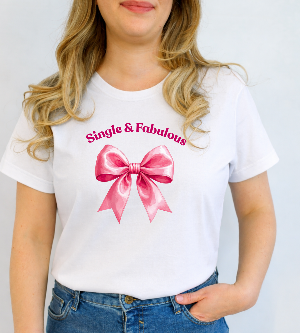Tricou ''Single and Fabulous''