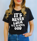 Tricou 100% bumbac IT'S NEVER LUCK